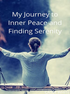 cover image of My Journey to Inner Peace and Finding Serenity